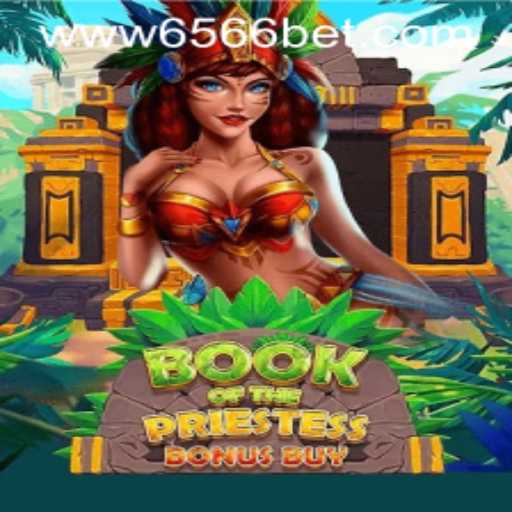 The Enchanting World of 'BookOfThePriestess' and 6566bet PH Login