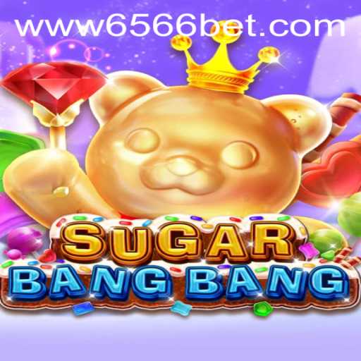 Unveiling the Exciting World of SUGARBANGBANG: A Game of Strategy and Fun